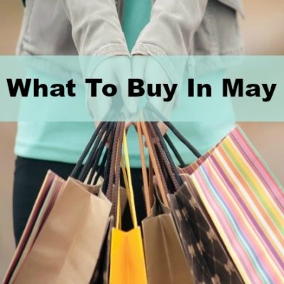 What To Buy In May