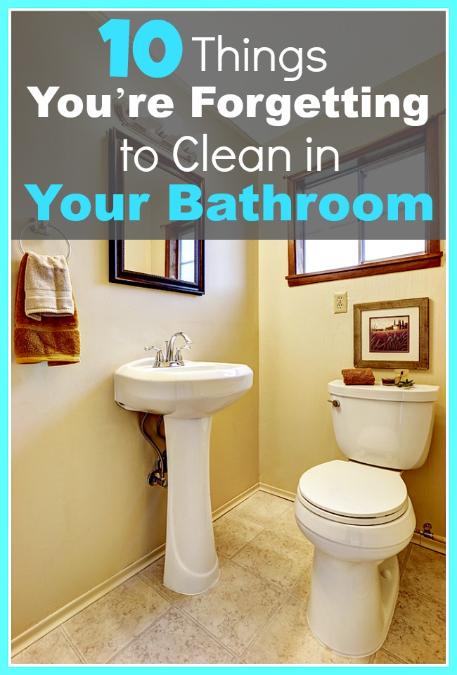 If any room of your home needs to be kept clean, it's the bathroom! Check out these 10 things you may be forgetting to clean in your bathroom!