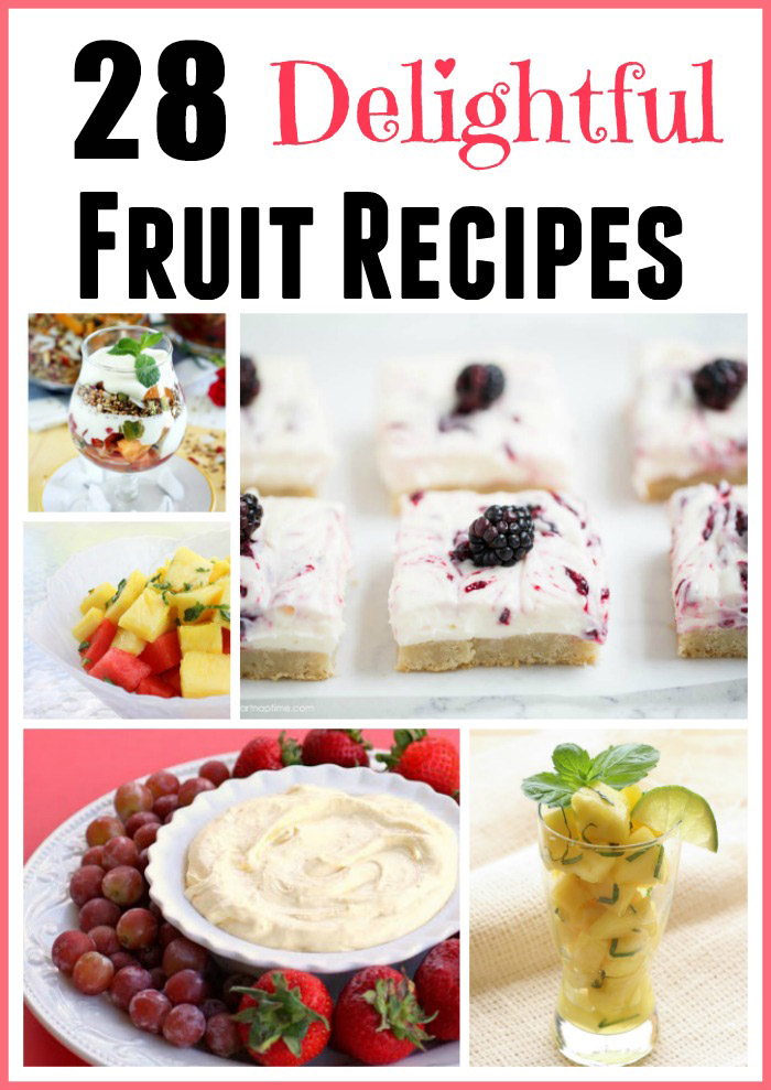 28 Delightful Fruit Recipes- Fresh summer fruit is yummy all on its own, but it is also perfect for creating healthy, delicious recipes. So celebrate the season and try one of these mouthwatering Fruit Recipes!