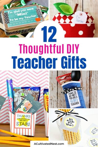 20 Brilliant DIY Gifts For Teachers- A Cultivated Nest