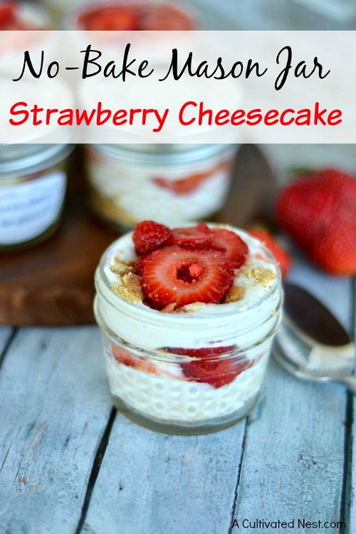 10 Scrumptious No-Bake Desserts- No-Bake Mason Jar Strawberry Cheesecake