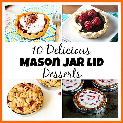 10 Delicious Mason Jar Lid Desserts- If you've never tried making Mason jar lid desserts, then you're missing out! They're delicious, and the perfect size for party treats! | recipe ideas, baking, small desserts