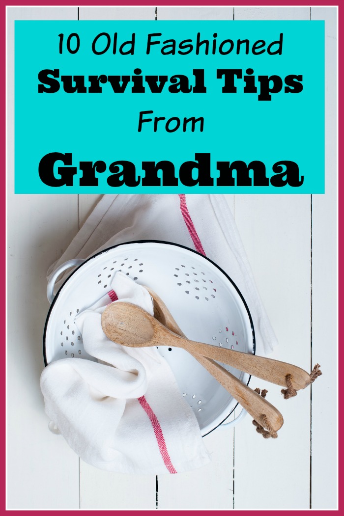 10 Old Fashioned Survival Tips From Grandma