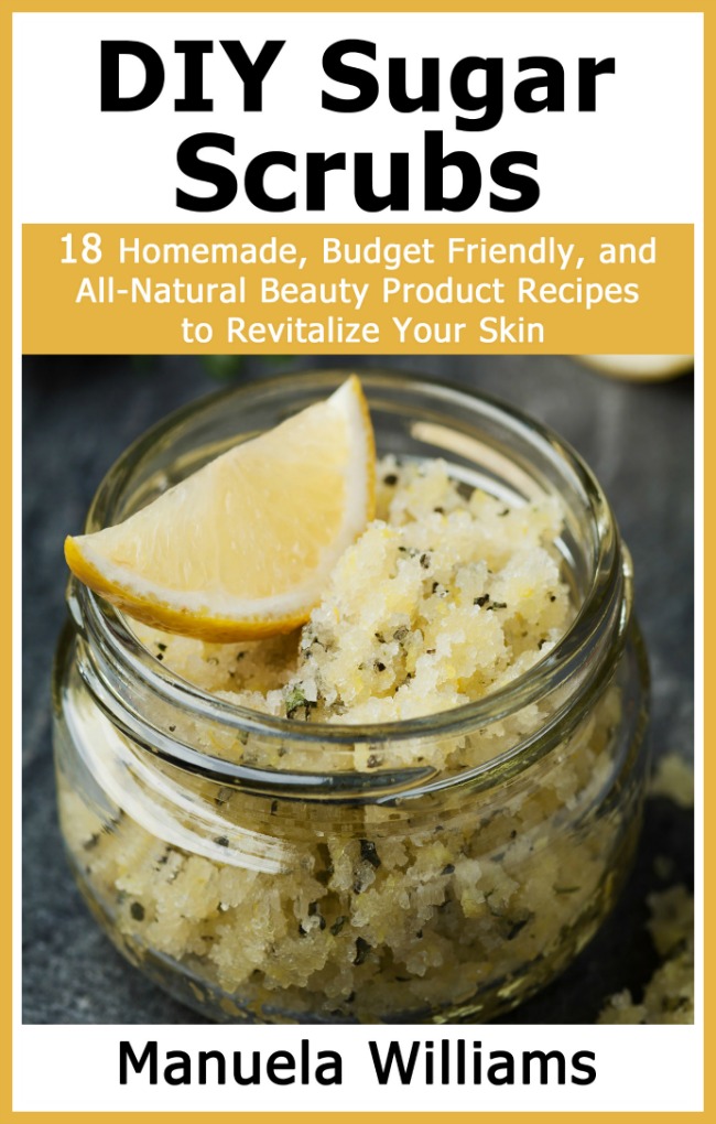 DIY Sugar Scrubs eBook- Finding all-natural and affordable beauty products in stores can be difficult. So why not make your own? Making your own DIY sugar scrubs is both easy and inexpensive, and they make wonderful homemade gifts!