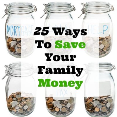 25 Ways To Save Your Family Money