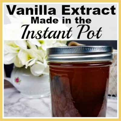 Homemade Vanilla Extract Made in the Instant Pot