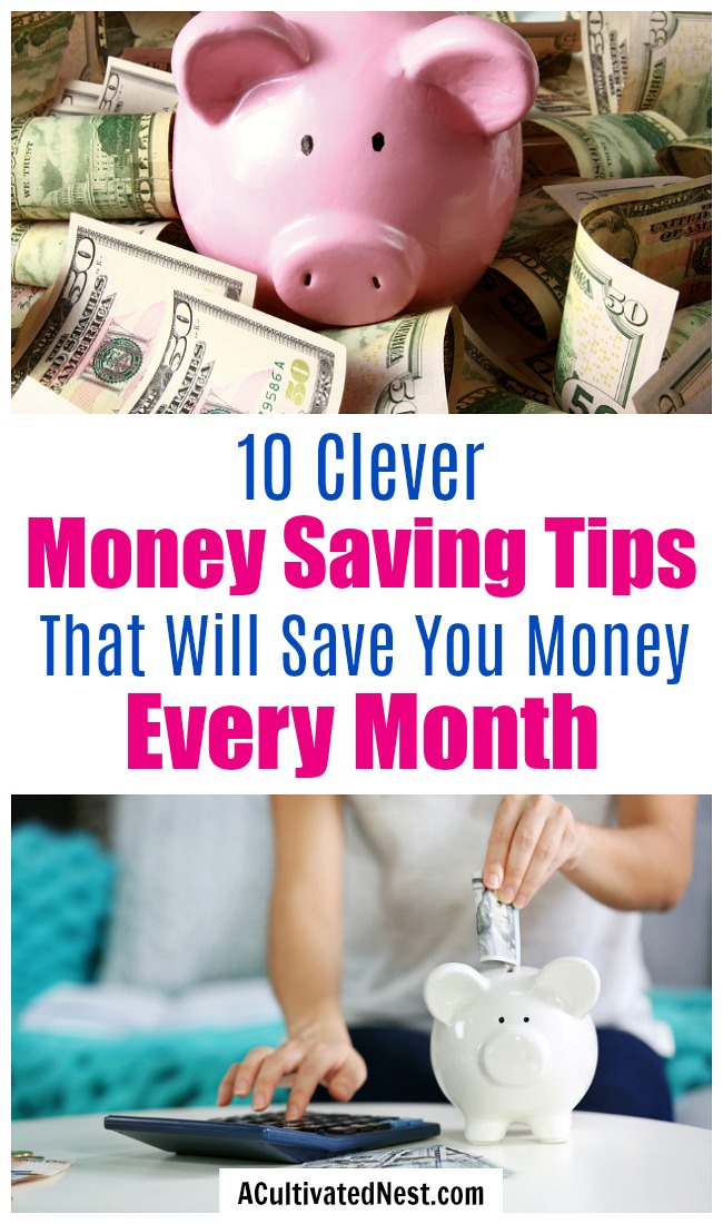 Money Saving Tips You Can Use Every Month Money Saving Tips You Can Use Every Month