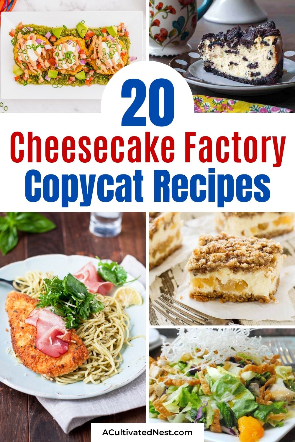 20 Cheesecake Factory Copycat Recipes- If you want to save money but love the Cheesecake Factory, a great way to get your favorite meals on a budget is with these 20 Cheesecake Factory copycat recipes! There are so many tasty copycats to try! | dessert recipes, dinner recipes, #recipes #copycatRecipe #cheesecakeFactory #dinnerIdeas #ACultivatedNest