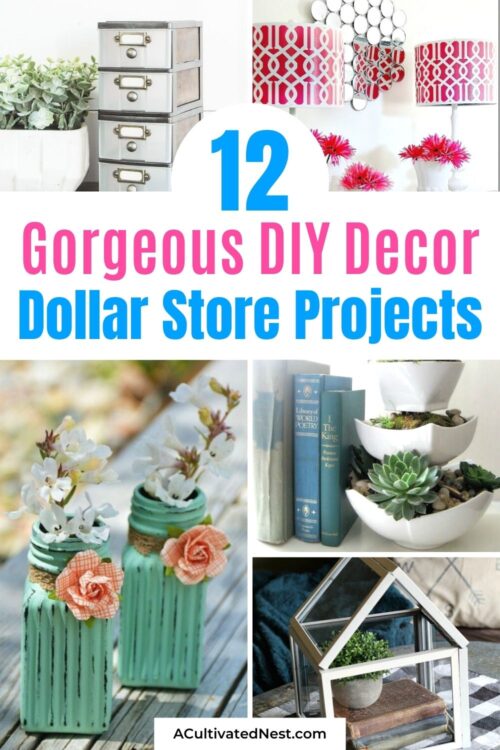 12 DIY Dollar Store Home Decorating Projects A Cultivated Nest