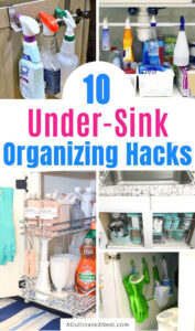 How To Organize Under The Kitchen Sink- A Cultivated Nest