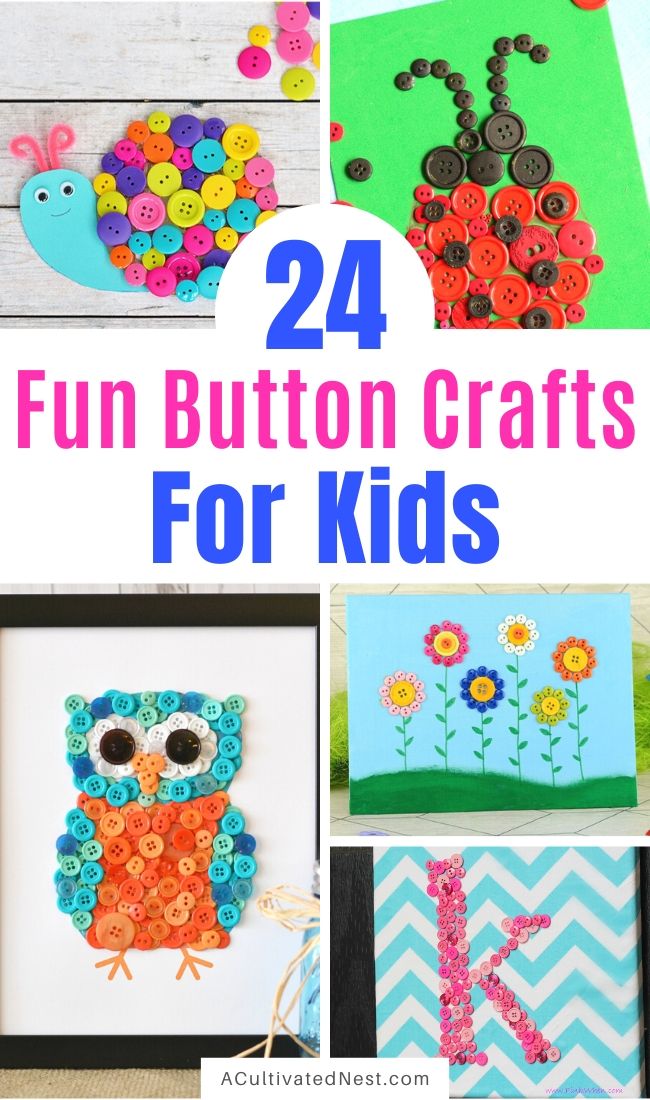 24 Fun Button Crafts for Kids- If you want a fun and inexpensive way to keep your kids busy, then you need to have them make some of these fun button crafts for kids! | DIY projects that use up extra buttons, #kidsCrafts #buttonCrafts #kidsActivities #kidsCraft #ACultivatedNest