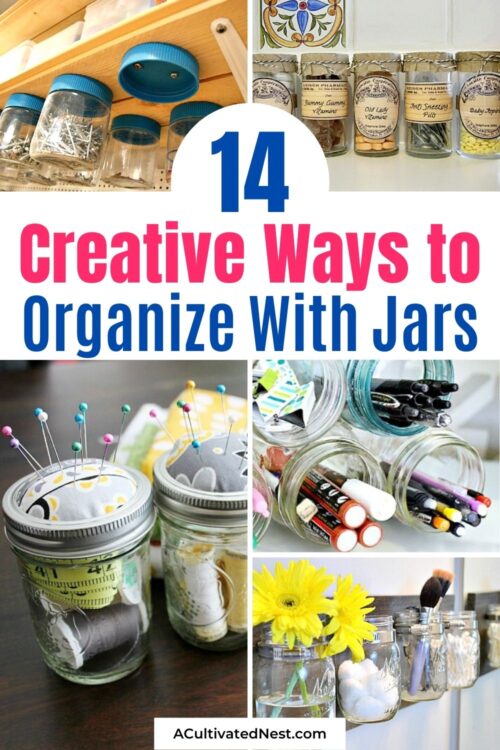 Organizing With Jars- 14 Creative Ways to Get Organized With Jars