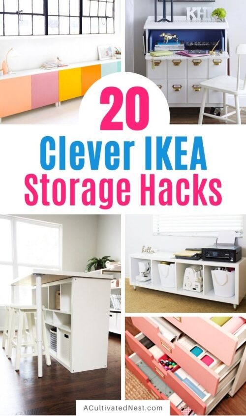 20 Clever Ikea Storage Hacks- DIY Organizing- A Cultivated Nest