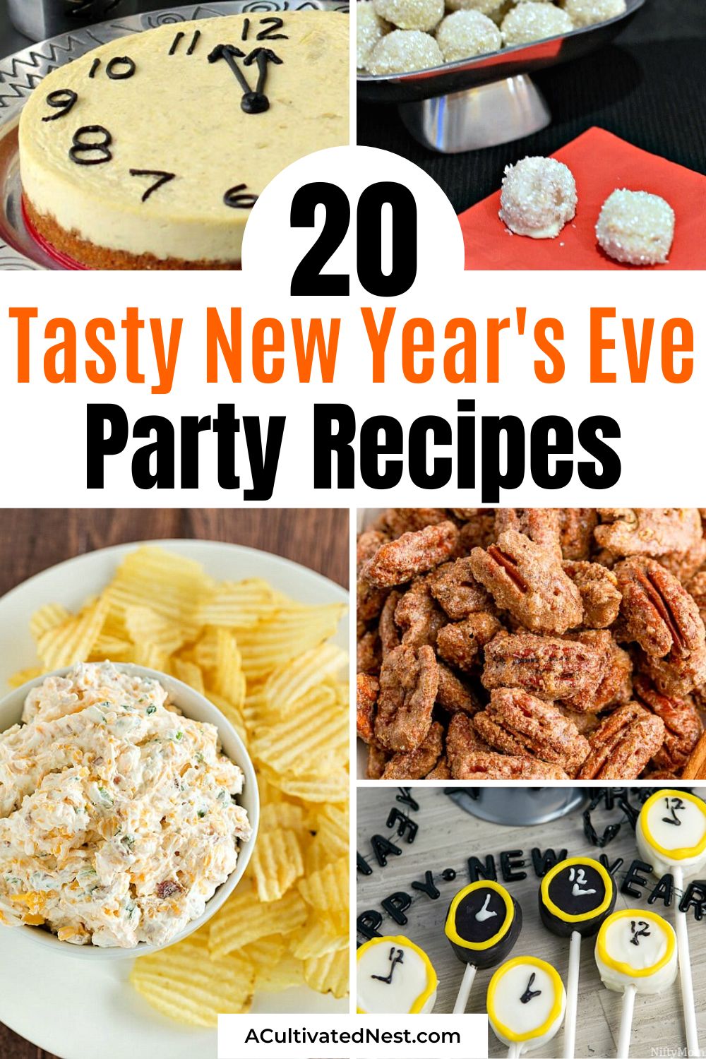20 New Year's Eve Party Food Ideas- If you want a delicious way to bring in the New Year, check out the New Year's Eve party food ideas! You and your guests will love these recipes! #NewYearsEveRecipes #recipes #appetizers #partyAppetizers #ACultivatedNest