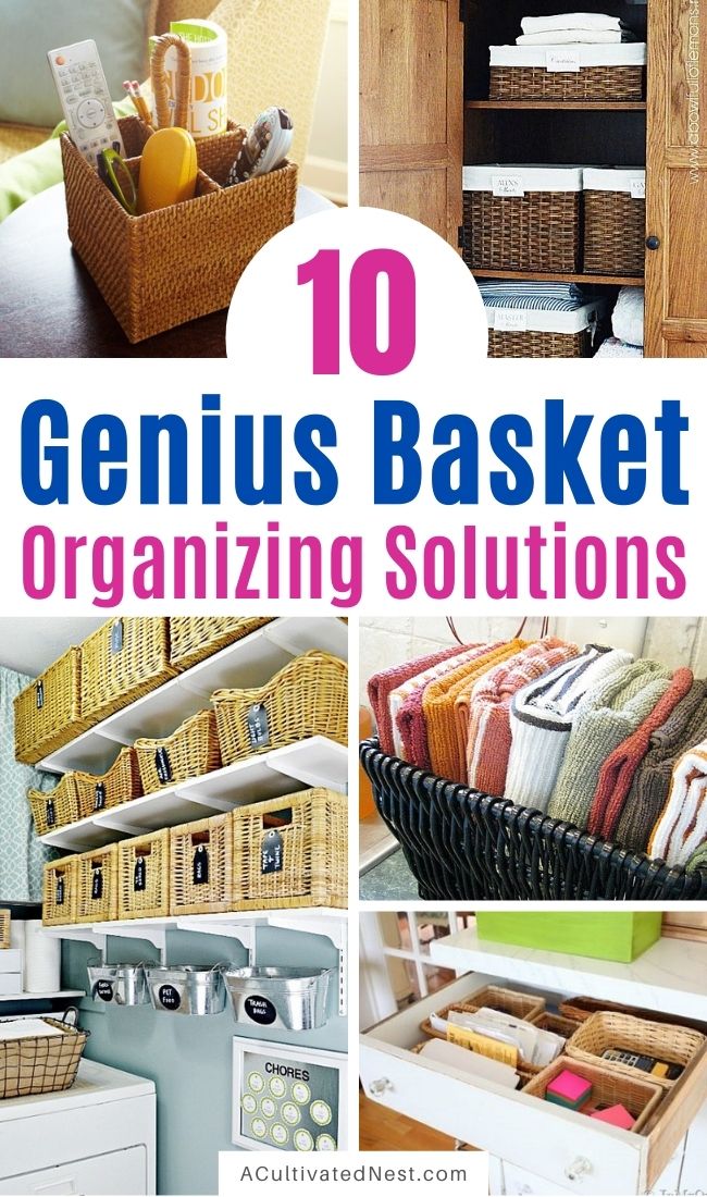 https://acultivatednest.com/wp-content/uploads/2018/01/10-ways-to-organize-with-baskets-123020.jpg