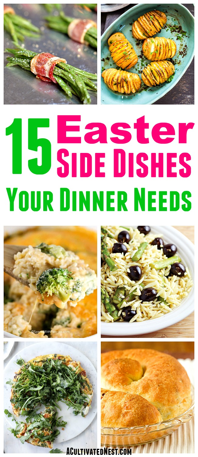 15 Must-Try Easter Side Dish Recipes- Your Easter dinner menu won't be complete without a good side dish (or two)! Cook the perfect meal and create an unforgettable Easter with some of these delicious, must-try Easter side dish recipes! | Easter lunch, Easter linner, asparagus, bacon, green beans, bread, buns, #food #Easter #recipe #sideDish