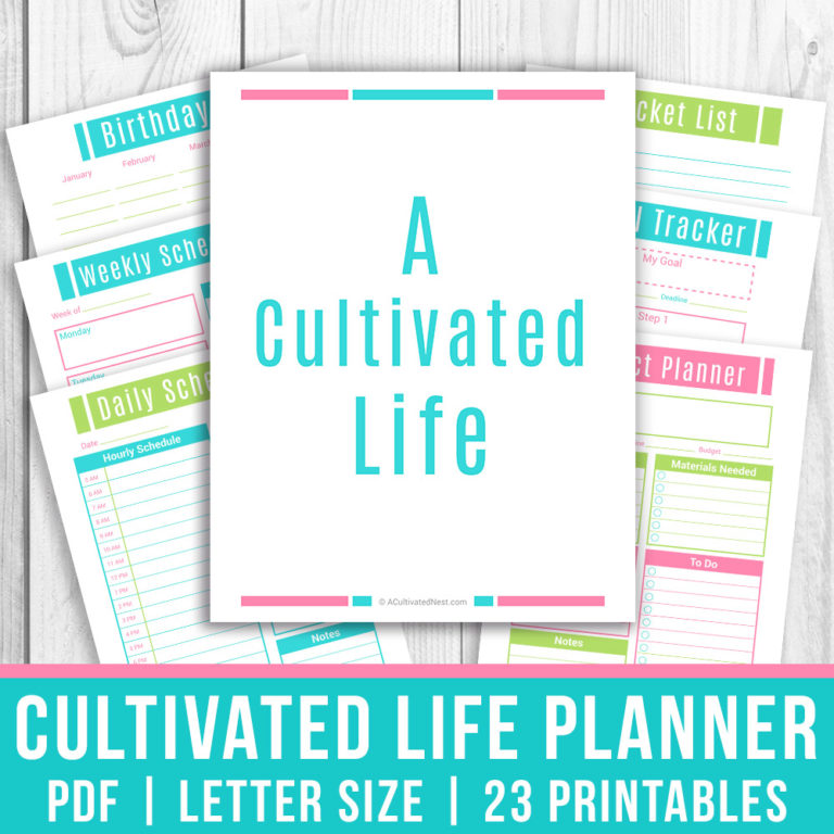 The Cultivated Life Planner- Printable Planner- A Cultivated Nest