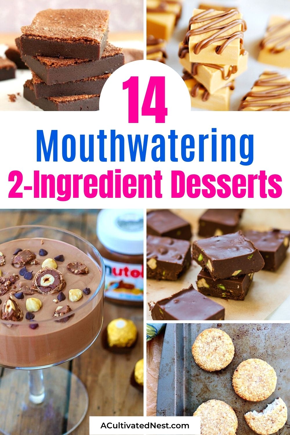 14 Mouth-Watering 2-Ingredient Desserts- Make something easy and delicious to satisfy your sweet tooth with these mouthwatering 2-ingredient dessert recipes! | #desserts #dessertRecipes #recipes #easyDesserts #ACultivatedNest