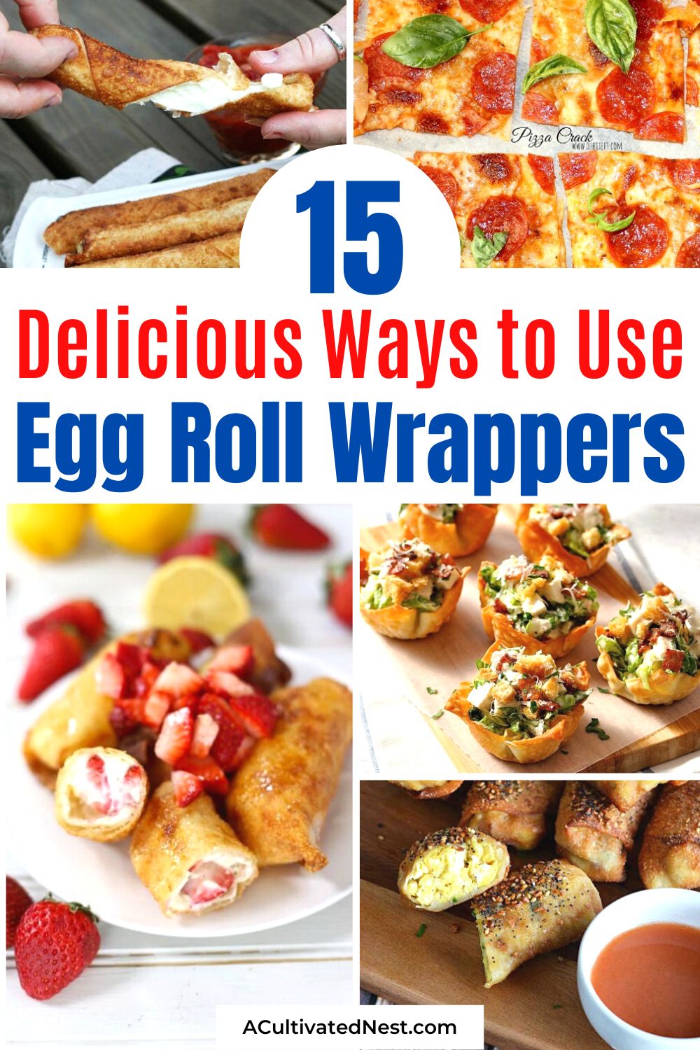 15 Genius Recipes that Use Egg Roll Wrappers- Have a lot of extra egg roll wrappers you need to use up? You're in luck, because there are tons of great recipes that use egg roll wrappers, including entrees and desserts! Check out all these delicious recipe ideas! | #recipeIdeas #dessertRecipes #dinnerRecipes #snackRecipes #ACultivatedNest