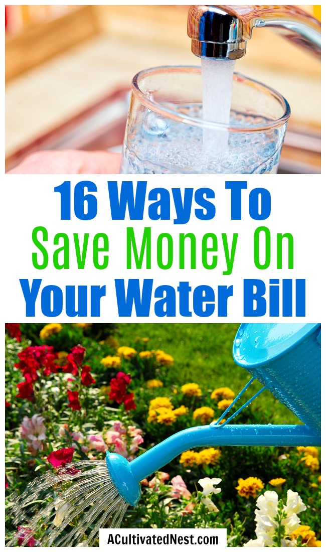 16 Ways to Save Money on Your Water Bill- Tired of your water bill draining your budget? Check out these 16 easy tips and tricks that can help you save money on your water bill! | #saveMoney #waterBill #water #frugalLiving #moneySaving #moneySavingTips #waysToSaveMoney #frugal #reduceWaterUsage #utilities