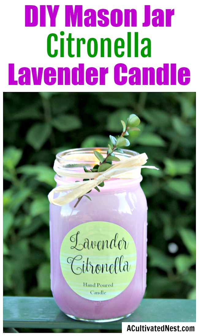 DIY Mason Jar Citronella Lavender Candle- Tired of being bothered by bugs? Then you should make these all-natural DIY citronella candles! | homemade citronella candles, #DIY #candle #mosquitoes #MasonJar #craft #allNatural #bugRepellent #citronella #essentialOils