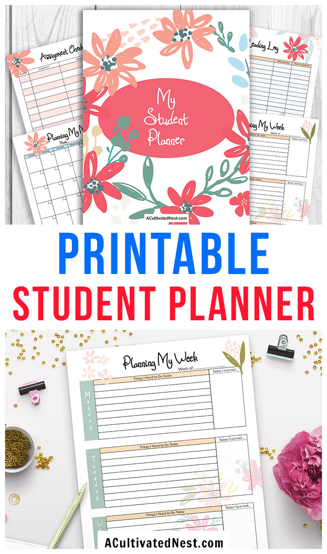 Printable Student Planner: Floral- Student life is difficult enough without disorganization making it worse. Organize your time and make your school experience easier with this printable student planner! | printable college planner, monthly planner, weekly planner, assignment checklist, reading log, #printable #planner #school #college #student #studentPlanner #backToSchool #ACultivatedNest