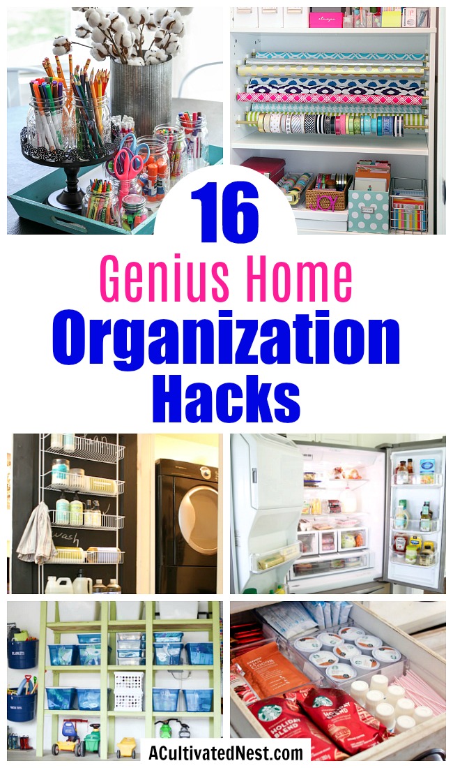 16 Genius Home Organization Hacks- A Cultivated Nest