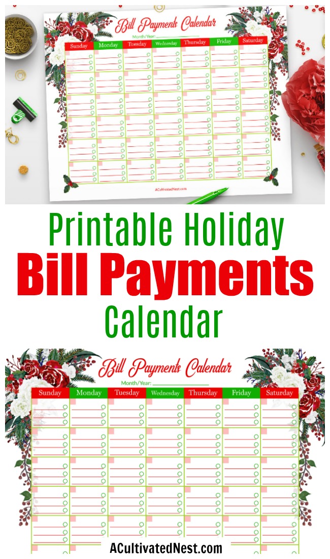 Printable Bill Payments Calendar- It can be easy to forget to pay bills on time during the busy holiday season. Use this printable bill payments calendar to keep you from forgetting to pay your bills and having to pay late fees! | Christmas finance planner, financial planner, budgeting, stop paying late fees, remember to pay bills on time, frugal living, #frugal #printable #ACultivatedNest