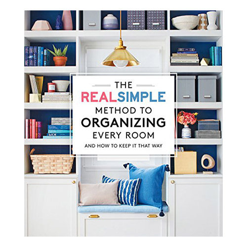 The Real Simple Method to Organize Every Room