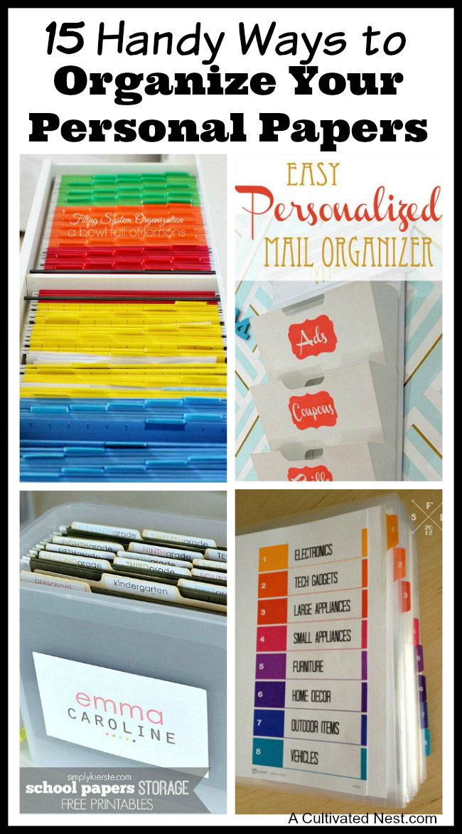 15 Handy Ways to Organize Your Personal Papers- Tired of paper clutter taking over? Finally get it under control with one of these 10 handy ways to organize your personal papers! | home paperwork, organizing ideas, office organization, paper organizing ideas, decluttering tips #organizingTips #decluttering #organize #organization #ACultivatedNest