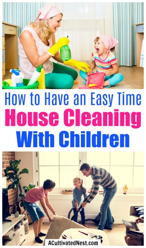 10 Tips for House Cleaning with Your Children - A Cultivated Nest