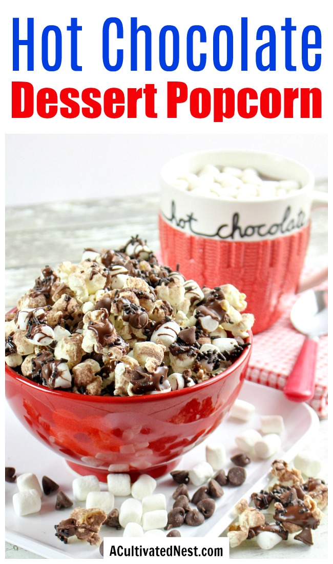 Hot Chocolate Popcorn- This hot chocolate popcorn snack is perfect for winter! It's so delicious, and a very easy dessert popcorn to make for every day, or for family movie night! | easy chocolate snack recipe idea, #chocolate #popcorn #ACultivatedNest