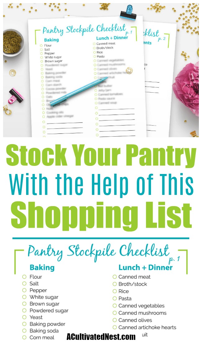 Pantry Stockpile Shopping List Printable- It doesn't have to be hard to figure out what you need to get to build your pantry stockpile. This handy pantry shopping checklist printable can help you get started! | what to stock up on, how to stock your pantry, emergency stockpile, frugal living, shopping list, #printable #frugalLiving #ACultivatedNest