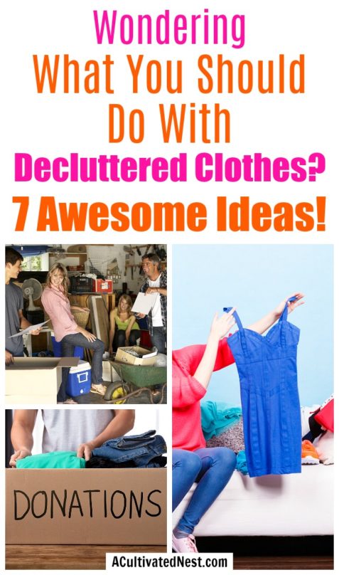 7 Things to Do With Clothing You No Longer Want- A Cultivated Nest