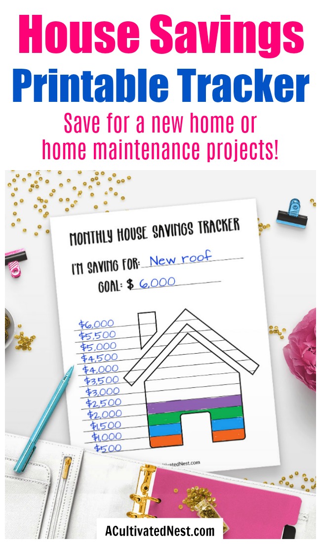 Printable House Savings Tracker- This printable house savings tracker is a fun, easy way to track your savings progress for a new home or a home improvement project! | saving for a house down payment, personal finance worksheets, savings coloring page, sinking funds, #printable #frugalLiving  #saveMoney #ACultivatedNest