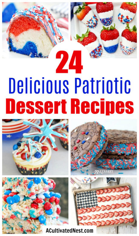 24 Delicious Patriotic Dessert Recipes- A Cultivated Nest