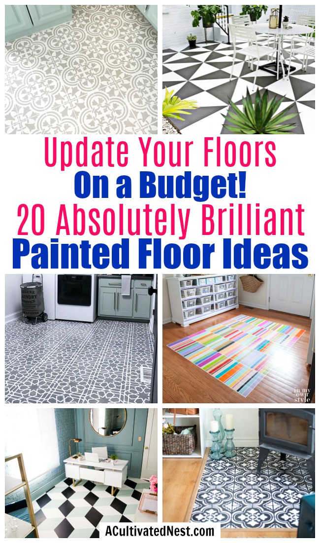 20 Gorgeous DIY Painted Floor Ideas- If you want to update your floors on a budget, then you need to use paint! For some wonderful inspiration, check out these 20 gorgeous DIY painted floor ideas! | update your flooring on a budget, how to paint linoleum floors, paint tile floors, paint concrete floors, paint hardwood floors, paint wood floors, paint vinyl floors #DIY #homeRenovation #paintedFloors #ACultivatedNest