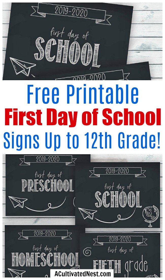 Free Printable First Day of School Signs- To make your first day of school photos even more special, have your kids hold up these chalkboard style free printable first day of school signs! | first day of homeschool, first day of preschool, first day of kindergarten, first day of middle school, first day of high school, 2019 back to school #freePrintables #printables #backToSchool #firstDayOfSchool #ACultivatedNest
