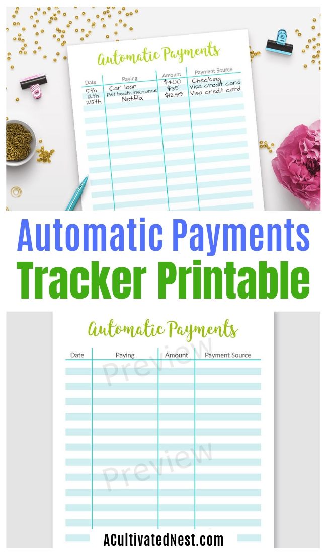Printable Automatic Payments Tracker- If you struggle with remembering all the automatic payments you have set up, you need this handy printable automatic payments tracker! | #frugalLiving #budgeting #personalFinance #printable #ACultivatedNest