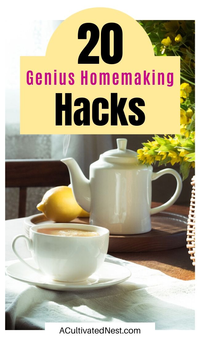 20 Genius Homemaking Hacks- If you're a busy homemaker, you need these 20 genius homemaking hacks and tips! These frugal ways to deal with common household chores will help you save a lot of time, and money! | #homemakingTips #cleaningTips #hacks #DIYCleaner #ACultivatedNest