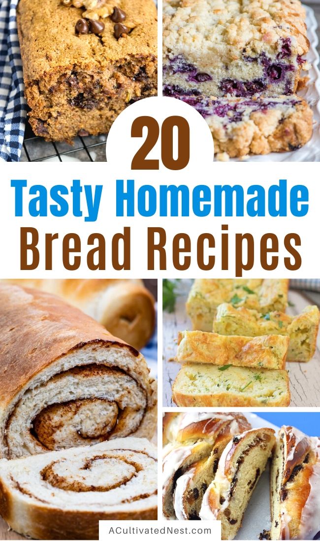 20 Delicious Homemade Bread Recipes- If you want to make delicious bread from scratch, you need to check out these homemade bread recipes! They're so easy to make and will win over a crowd in minutes! | baked goods, baking recipes, homemade sandwich bread, homemade dessert bread, #recipe #breadRecipes #sandwichBread #dessertBread #ACultivatedNest