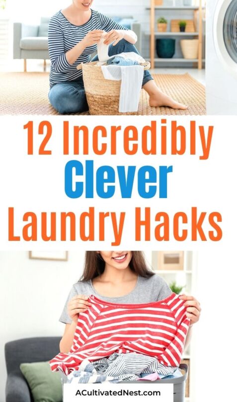 12 Incredibly Clever Laundry Hacks- A Cultivated Nest