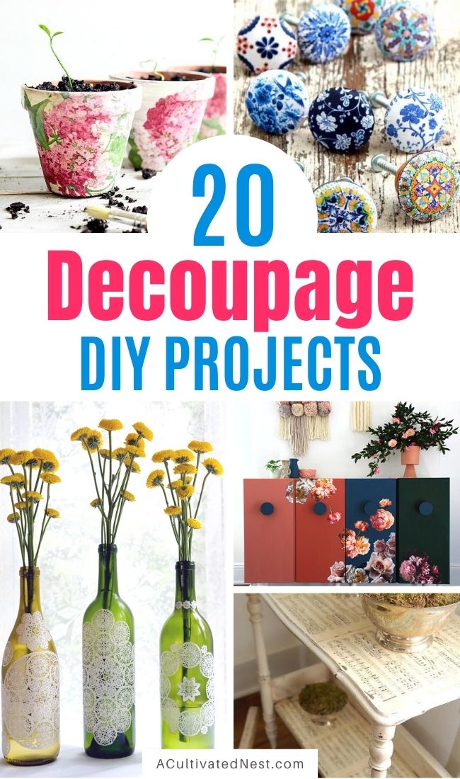 20 Creative Decoupage DIY Projects- If you want to turn your old decor into something new and beautiful, you need to check out these creative decoupage DIY projects. They're a wonderfully frugal way to update your home's decor! | #modPodge #decoupage #diyProject #craft #ACultivatedNest