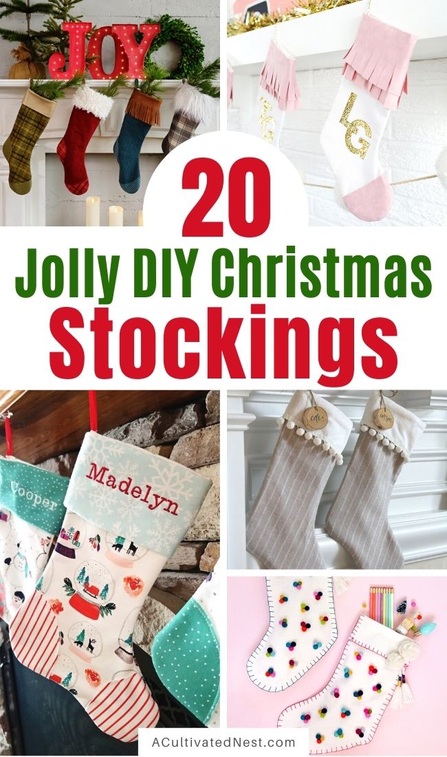 20 Jolly DIY Christmas Stockings- Make your Christmas stockings personalized this year with these easy tutorials for how to make DIY Christmas stockings! These are great projects for all levels of sewing skill! | #homemadeChristmasStockings #ChristmasSewing #diyProjects #ChristmasStockings #ACultivatedNest