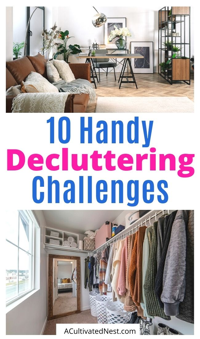 10 Inspiring Decluttering Challenges- If you need some help getting your home decluttered, then you should check out these helpful decluttering challenges! They'll give you a handy decluttering schedule to follow! | home organizing challenges, #declutteringChallenges #decluttering #organizing #declutter #ACultivatedNest