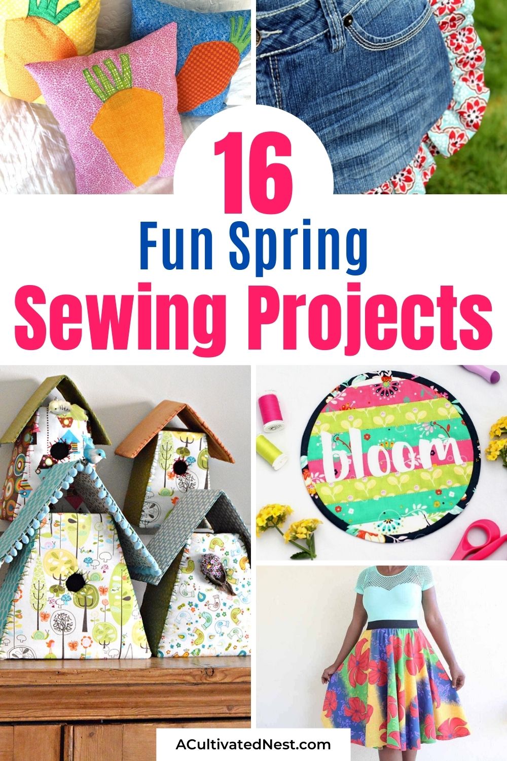 16 Fun Spring Sewing Projects- Whether you're a beginner sewer or more experienced, these spring sewing projects are sure to be a lot of fun! There are so many cute spring things you can sew! | #sewing #sewingProjects #springSewing #springDIYs #ACultivatedNest