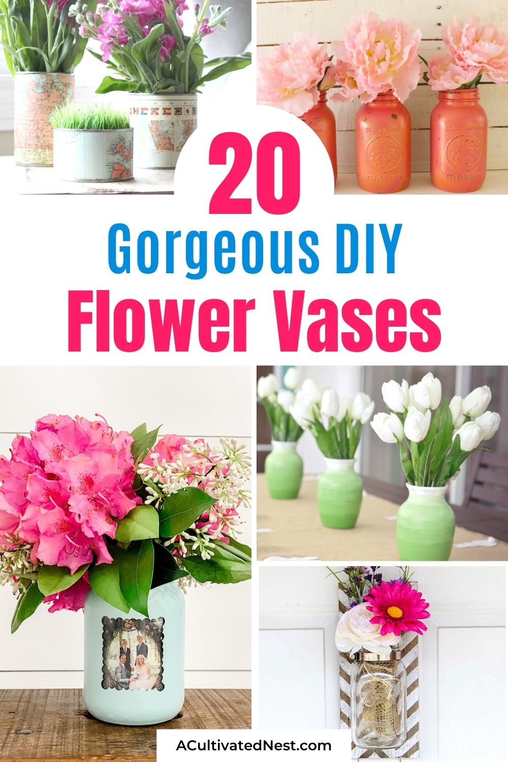 20 Gorgeous DIY Flower Vase Ideas- If you want to brighten up your home or office space, then you'll love these gorgeous DIY flower vase ideas! They also make wonderful homemade gifts! | #diyProjects #flowerVase #crafts #DIY #ACultivatedNest