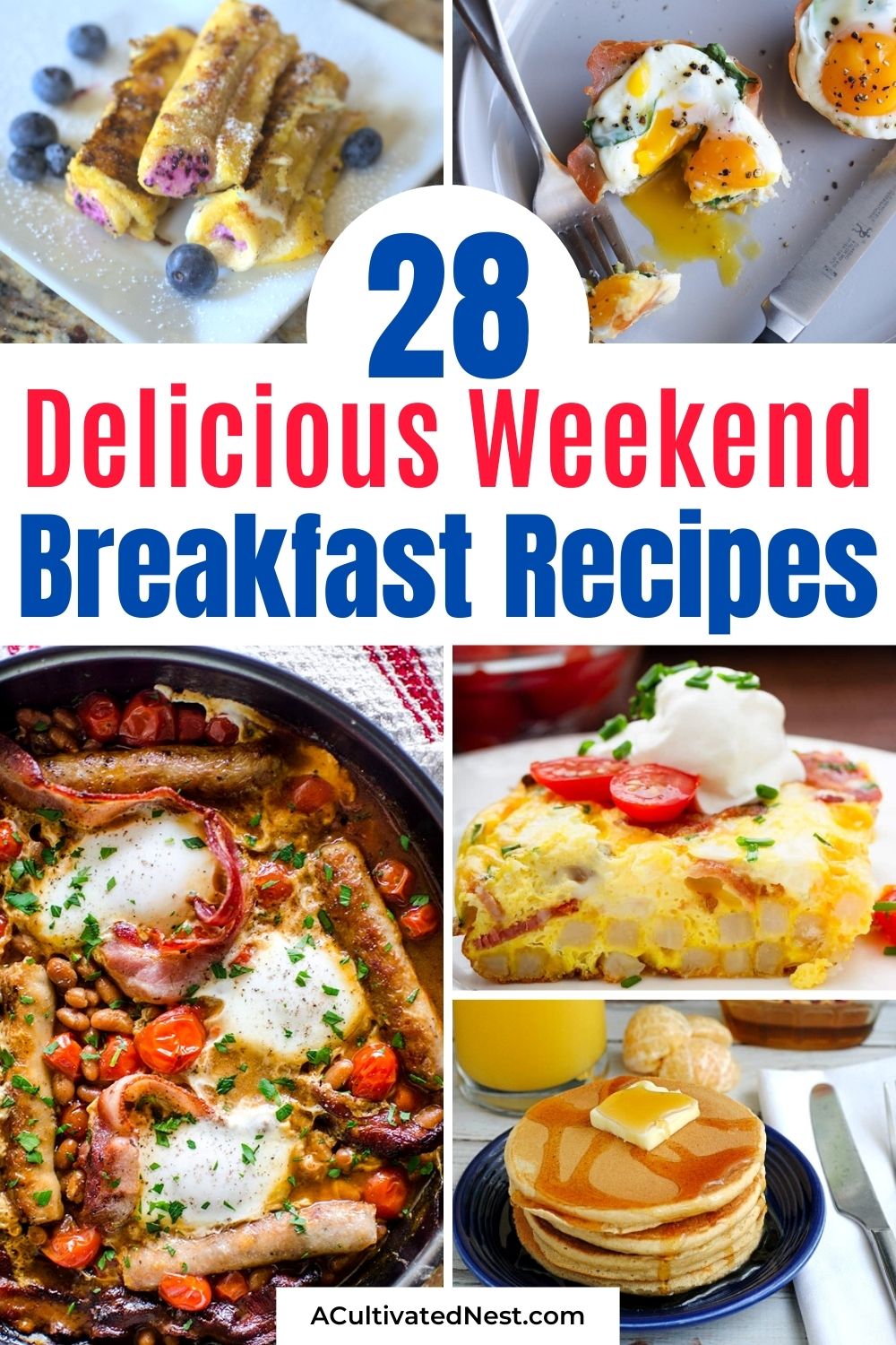 28 Delicious Weekend Breakfast Recipes- For you next lazy weekend morning brunch, you have to try these delicious weekend breakfast recipes! There are so many tasty things you can make! | #breakfastRecipe #breakfast #brunch #brunchRecipeIdeas #ACultivatedNest