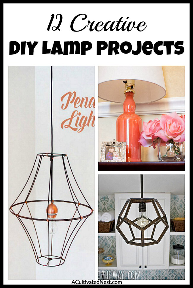 12 Creative DIY Lamp Projects- These easy and beautiful DIY lamp projects are the perfect way to update your home's décor on a budget! There are so many different fun styles to choose from! | #diyProjects #diyDecor #diyHomeDecor #diyLamps #ACultivatedNest