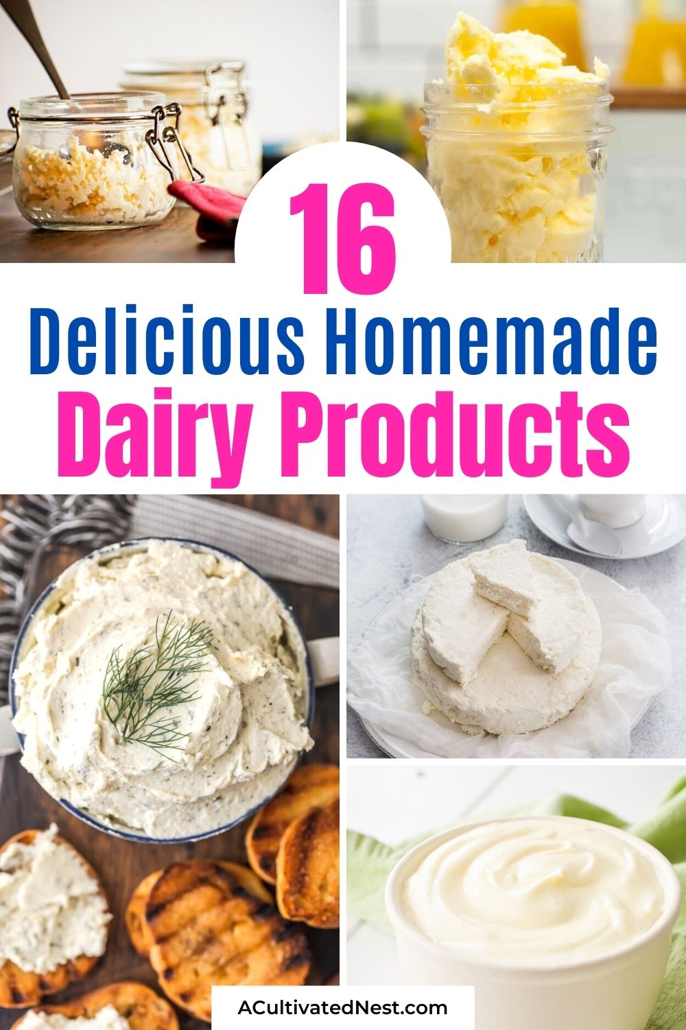 16 Delicious Homemade Dairy Products- A frugal way to save money on dairy products and know what's in your food is to make some of these homemade dairy products! They are simple, delicious, and frugal recipes that the whole family will enjoy! | homemade cheese, #homemadeFood #dairyProducts #dairyRecipes #homemadeButter #ACultivatedNest